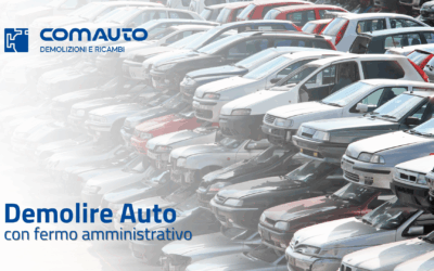 Demolire Auto con Fermo Amministrativo: è davvero possibile?
