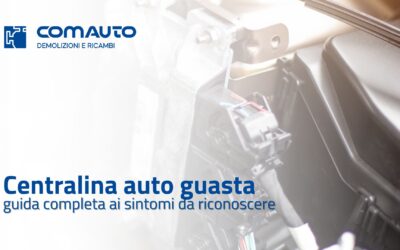 Centralina auto guasta sintomi: come riconoscerli e cosa fare per risolvere il problema