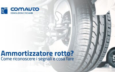 Ammortizzatore rotto: come riconoscere i segnali e cosa fare